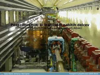 pospe evalniki in transport nabitih delcev exsperimentalne metode fizike jedra in osnovnih delcev