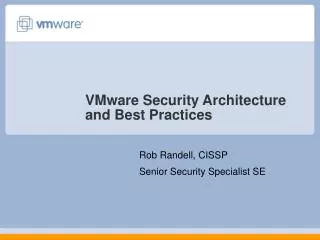 VMware Security Architecture and Best Practices