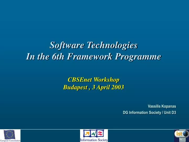 software technologies in the 6th framework programme cbsenet workshop budapest 3 april 2003