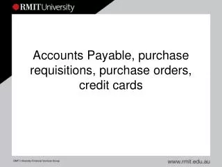 Accounts Payable, purchase requisitions, purchase orders, credit cards