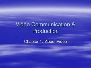 Video Communication &amp; Production