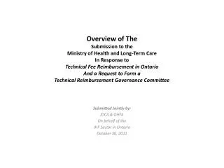 Submitted Jointly by: IDCA &amp; OHFA On behalf of the IHF Sector in Ontario October 30, 2011