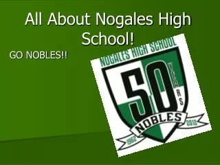 All About Nogales High School!