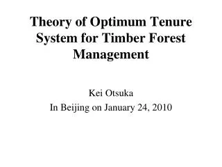 Theory of Optimum Tenure System for Timber Forest Management