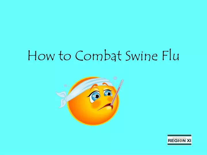how to combat swine flu