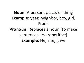 Interjection: Added to a sentence to create or show emotion Example: Wow! Gosh! Oh, eh,