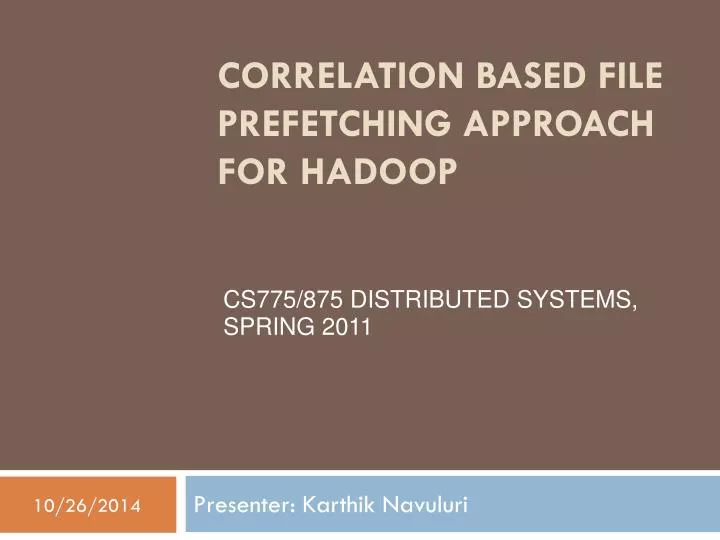 correlation based file prefetching approach for hadoop