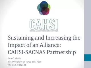 Sustaining and Increasing the Impact of an Alliance: CAHSI-SACNAS Partnership