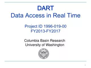 DART Data Access in Real Time Project ID 1996-019-00 FY2013-FY2017