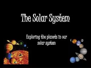 The Solar System