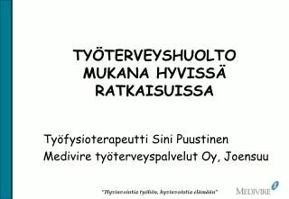 ty terveyshuolto mukana hyviss ratkaisuissa