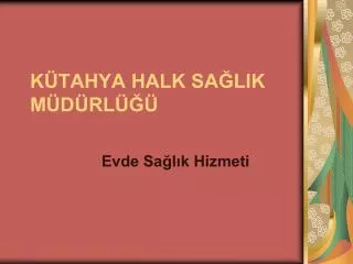 k tahya halk sa lik m d rl