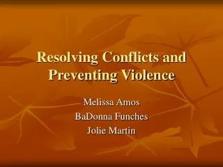 Resolving Conflicts and Preventing Violence