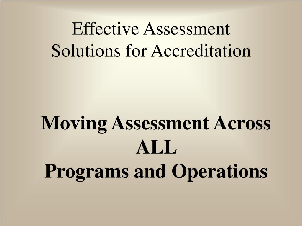 PPT - Effective Assessment Solutions for Accreditation PowerPoint ...