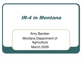 IR-4 in Montana