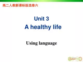 Unit 3 A healthy life Using language
