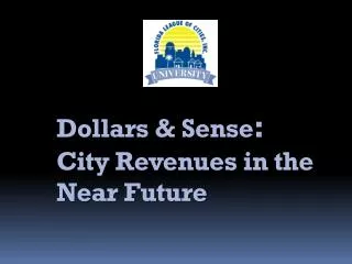 Dollars &amp; Sense : City Revenues in the Near Future