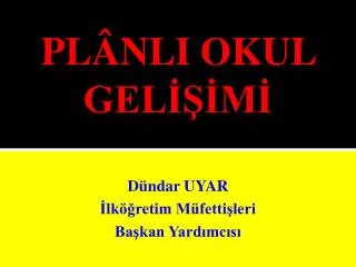 pl nli okul gel m