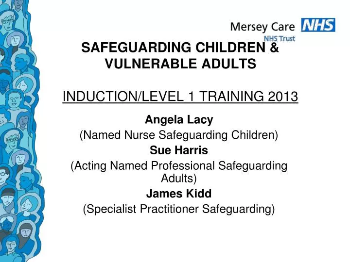 safeguarding children vulnerable adults induction level 1 training 2013
