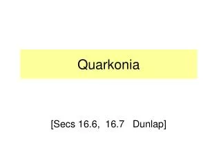 Quarkonia