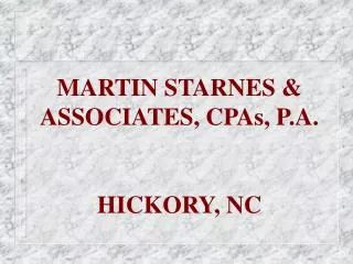 MARTIN STARNES &amp; ASSOCIATES, CPAs, P.A. HICKORY, NC