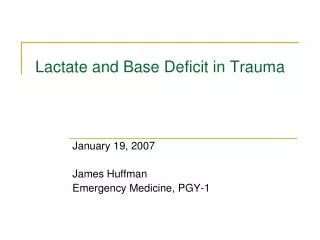 Lactate and Base Deficit in Trauma