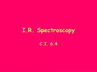 I.R. Spectroscopy
