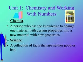 Unit 1: Chemistry and Working With Numbers