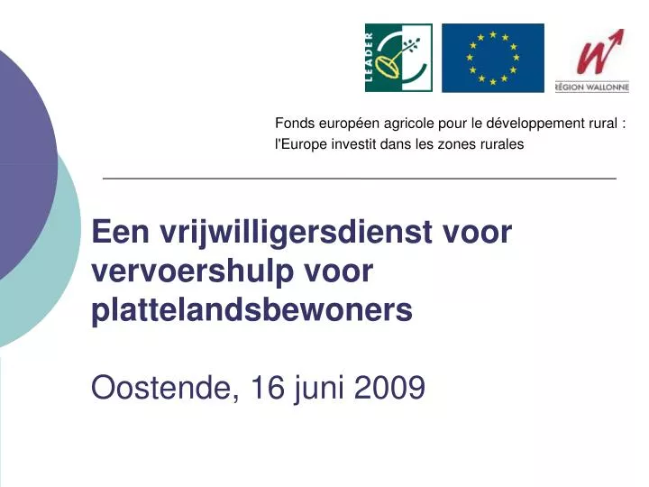 een vrijwilligersdienst voor vervoershulp voor plattelandsbewoners oostende 16 juni 2009