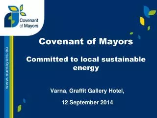 Covenant of Mayors Committed to local sustainable energy