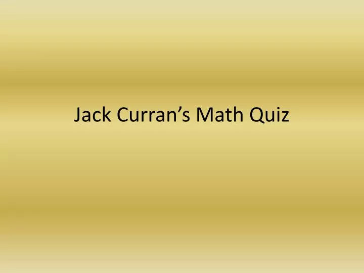 jack curran s math quiz