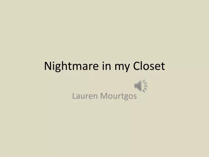 nightmare in my closet