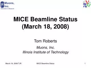 MICE Beamline Status (March 18, 2008)