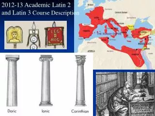 2012-13 Academic Latin 2 and Latin 3 Course Description