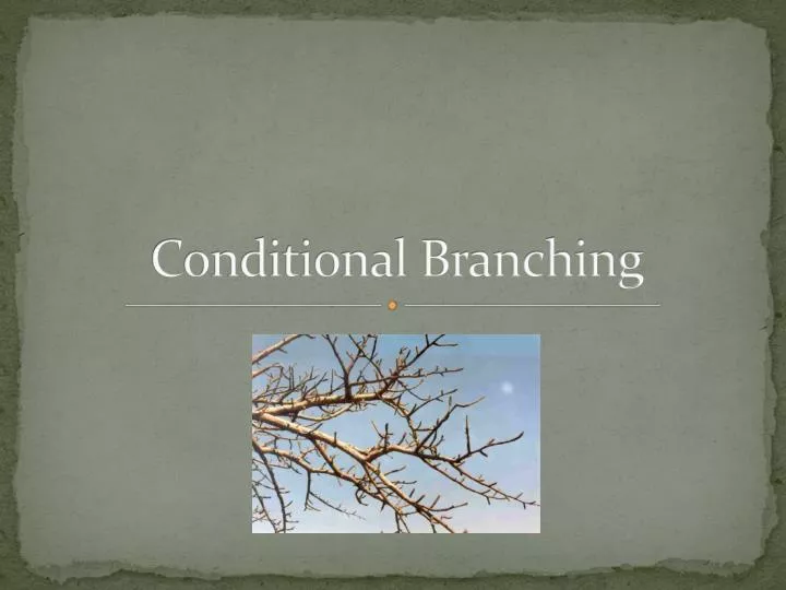 conditional branching