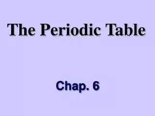 The Periodic Table