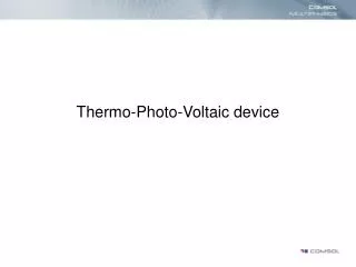Thermo-Photo-Voltaic device