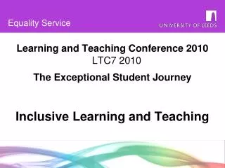 Learning and Teaching Conference 2010 LTC7 2010 The Exceptional Student Journey