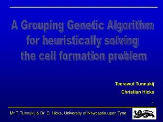 A Grouping Genetic Algorithm for heuristically solving the cell formation problem