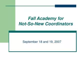 Fall Academy for Not-So-New Coordinators