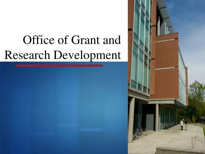 office of grant and research development