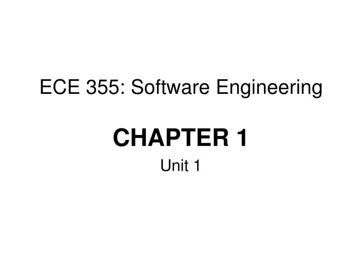 ece 355 software engineering chapter 1