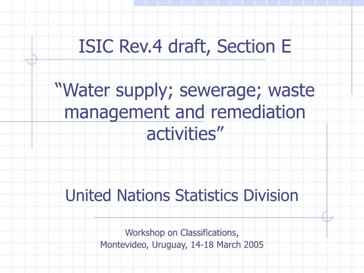 isic rev 4 draft section e water supply sewerage waste management and remediation activities