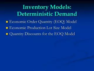 Inventory Models: Deterministic Demand