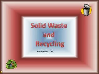 Solid Waste and Recycling
