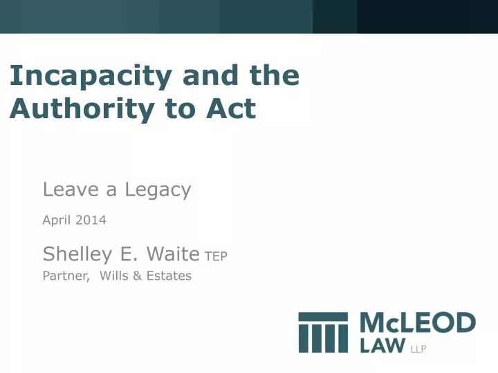 incapacity and the authority to act