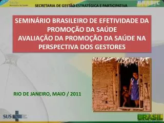 SEMINÁRIO BRASILEIRO DE EFETIVIDADE DA PROMOÇÃO DA SAÚDE