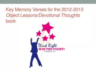 Key Memory Verses for the 2012-2013 Object Lessons/Devotional Thoughts book