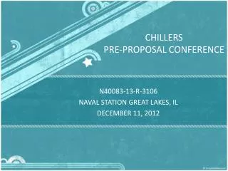 CHILLERS PRE-PROPOSAL CONFERENCE