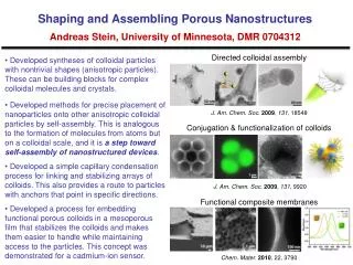 Shaping and Assembling Porous Nanostructures Andreas Stein, University of Minnesota, DMR 0704312